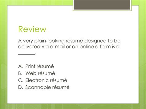 b. many companies only use electronically submitted or emailed résumés. c.|Which of the following statements about electronic résumés is .